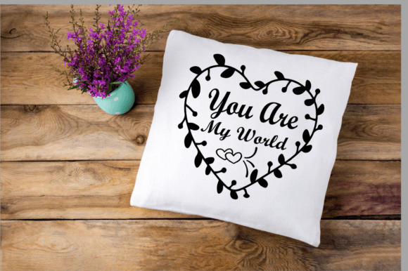 Download You Are My World SVG Printable Design - Premium Resources